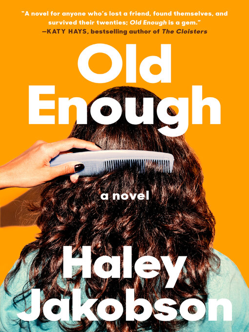 Title details for Old Enough by Haley Jakobson - Wait list